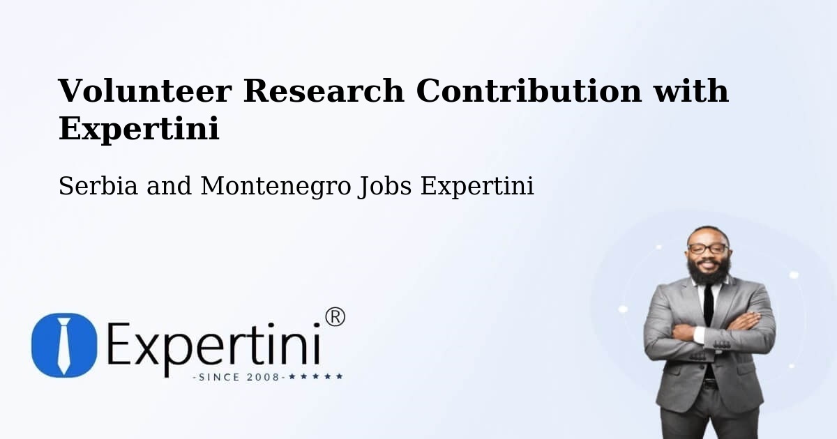 Volunteer Research Contribution Program – Marathon - Serbia and Montenegro Jobs Expertini